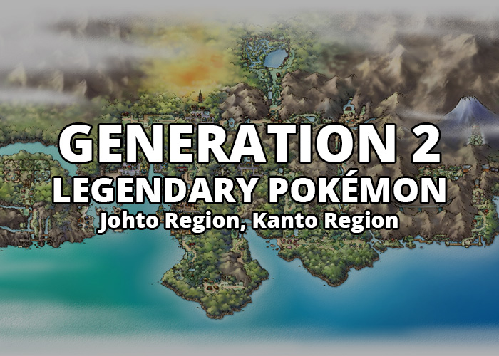 All Generation 2 Legendary Pokémon in Johto Region and Kanto Region