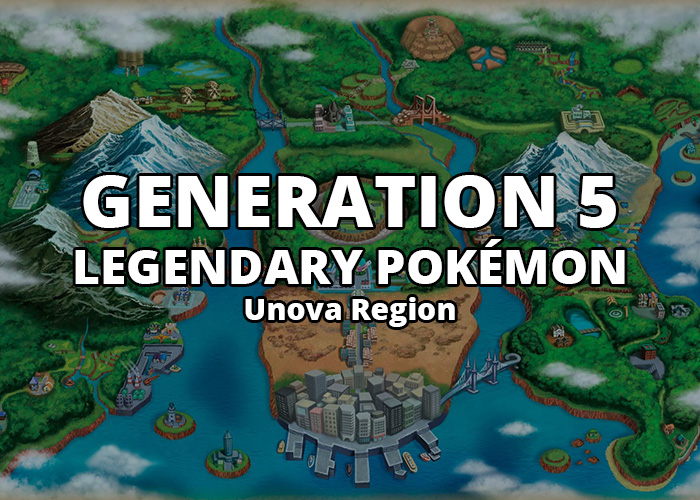 All Generation 5 Legendary Pokémon in Unova Region