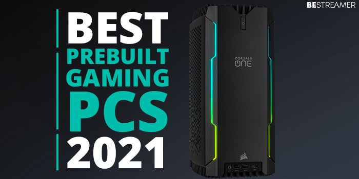 10 Best Prebuilt Gaming PCs 2021