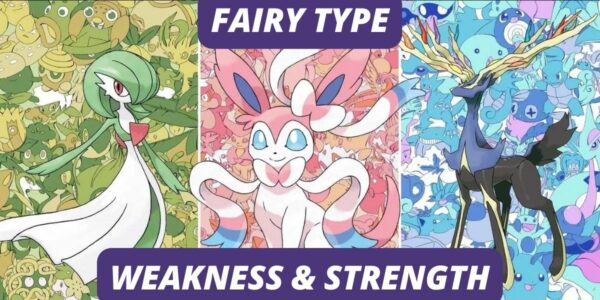 Fairy Type Weaknesses And Strengths